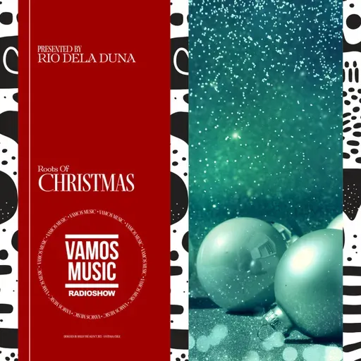 Vamos Radio Show By Rio Dela Duna #603 Roots Of Christmas