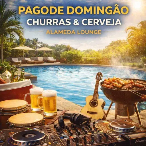 PAGODE DOMINGÃO CHURRAS & CERVEJA ALAMEDA LOUNGE DJCH