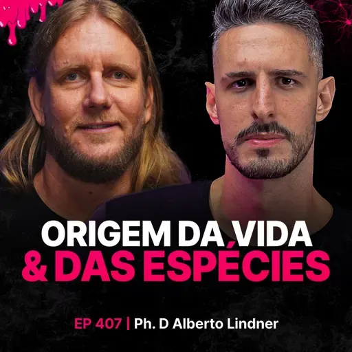 A Origem da Vida & das Espécies! - Ph.D Alberto Lindner