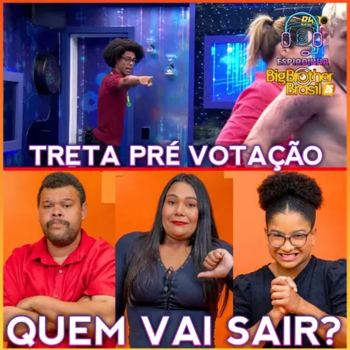 BABU, CHAIANY OU MILENA, QUEM VAI SAIR? + BRENO TRETOU COM ANA PAULA PRÉ VOTAÇÃO | BBB 26