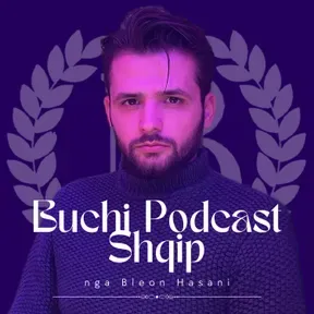 Buchi Podcast Shqip