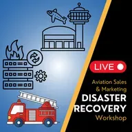 Recorded Live - Aviation Marketing - Disaster Recovery Workshop
