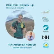 104. Mataræði er kóngur. (Heilsuvenjur, föstur, kríur, jarðtenging og fleira.) Sigurjón Ernir Sturluson