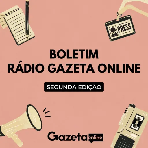Boletim Rádio Gazeta Online - 2ª edição (15 de julho de 2025)