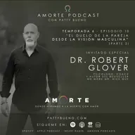 El Duelo de la Pareja desde la Visión Masculina con el Dr. Robert Glover parte 2