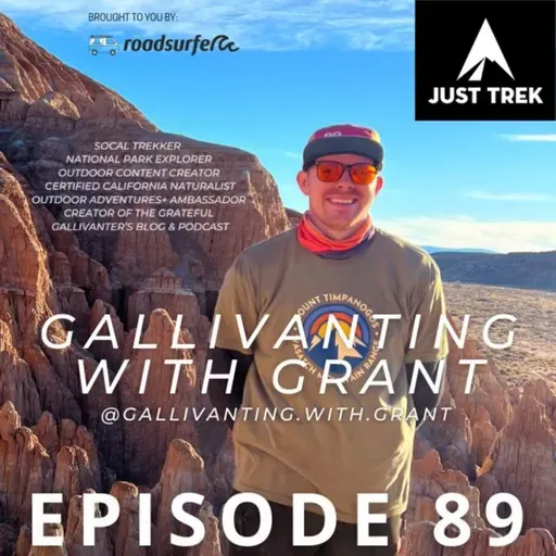 #89 | From Solo Explorer to Community Trailblazer: Embracing the Natural World w/ Gallivanting With Grant