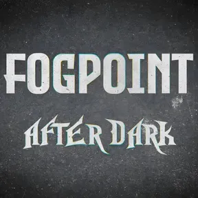 Fogpoint After Dark