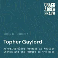Topher Gaylord - Honoring Older Runners at Western States and the Future of the Race