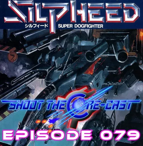 Episode 079 - Silpheed (January 2025)
