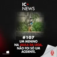 VAQUEIRINHO DE MANGABEIRA: A MORTE ANUNCIADA QUE O ESTADO NÃO EVITOU - IC NEWS #107