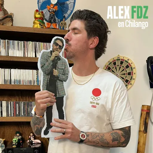 Alex Fdz en Chilango: Jueves 20 de noviembre de 2025