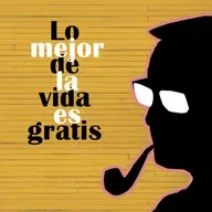 Lo mejor de la vida es gratis – 24/05/2026