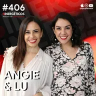 Negocios digitales millonarios, energía y ventas: la fórmula que nadie está usando (y FUNCIONA) | Angie & Lu | #406 SINERGÉTICOS