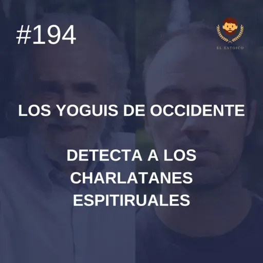 #194 - Detecta a los charlatanes espirituales, con Ramiro Calle (Los Yoguis de Occidente).