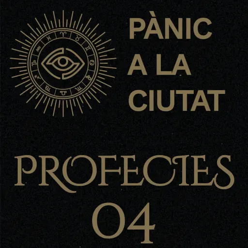 Pànic a la Ciutat - Profecies 04