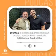 Do Evento ao Faturamento | Vendassim | Ed Oliveira e Sandro Filho