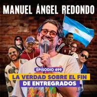 Ep. 499 - Tradiciones argentinas y la invención del Merengueton (feat. Manuel Angel)