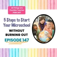 The 5 Steps to Start Your Microschool Without Burning Out