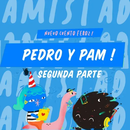 22- Pedro y Pam - PARTE 2