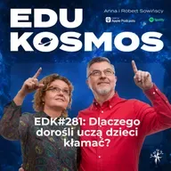 EDK#281: Dlaczego dorośli uczą dzieci kłamać?
