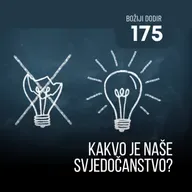 175 BD - Kakvo je naše svjedočanstvo?