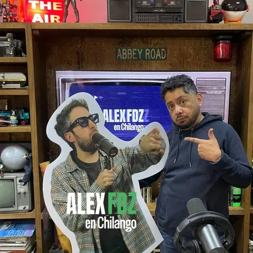 Alex Fdz en Chilango: Miercoldies 27 de agosto de 2025