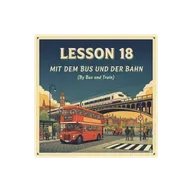 Lesson 18 | Mit dem Bus und der Bahn | By Bus and Train | German A1 (Telugu)