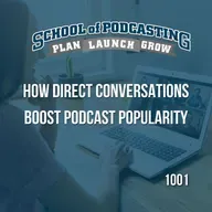 How Direct Conversations Boost Podcast Popularity