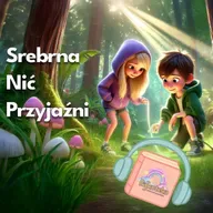 🧵Srebrna Nić Przyjaźni | Bajka do Słuchania Dla Dzieci | Audiobook | Bajka Na Dobranoc
