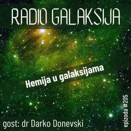 Radio Galaksija #205: Hemija u galaksijama (dr Darko Donevski) [06-01-2026]
