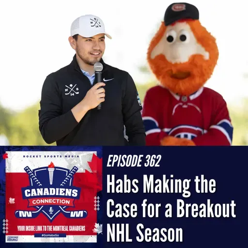 Habs Making the Case for a Breakout NHL Season | Canadiens Connection ep 362