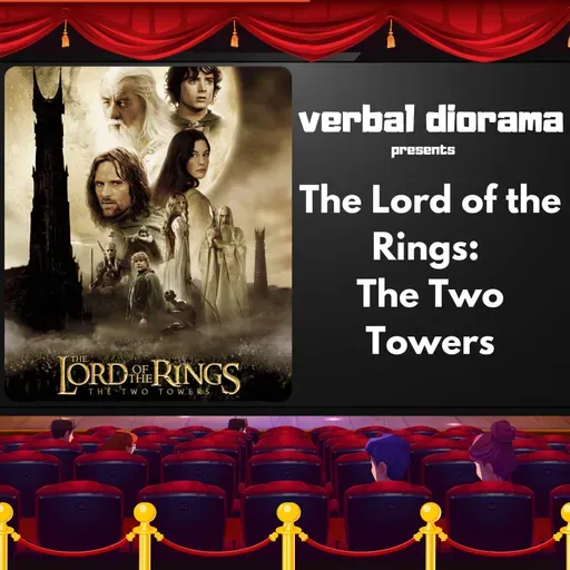 The Lord of the Rings: The Two Towers [Part 3 of 5]