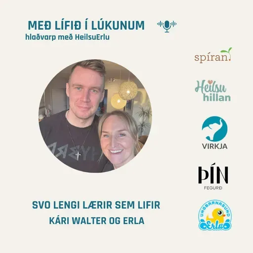 Svo lengi lærir sem lifir. Ólympískar lyftingar, HM ævintýrið og hugarfar. Heilsumoli 33) Kári Walter og Erla