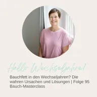 Bauchfett in den Wechseljahren? Die wahren Ursachen und Lösungen | Folge 95 Bauch-Masterclass