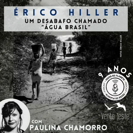 255 - Érico Hiller: um desabafo chamado "Água Brasil"