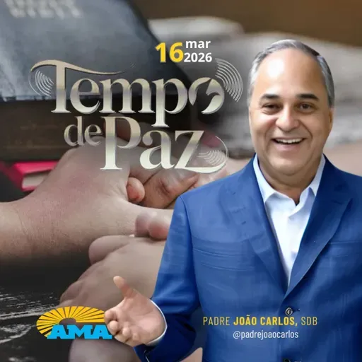 16/03/26 - Programa Padre João Carlos | Tempo de Paz
