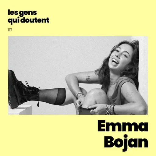 Emma Bojan : « Je dois faire le deuil de ce que je crois être la réussite »