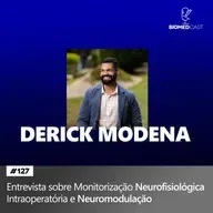 Monitorização Neurofisiológica Intraoperatória - Entrevista com Derick Modena