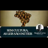 POR QUE O PROBLEMA É CULTURAL E NÃO POLÍTICO? | Magna Carta por Ricardo Gomes