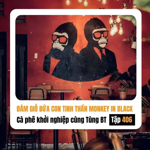 #406 Đám giỗ đứa con tinh thần Monkey in Black