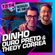 1514 - DINHO OURO PRETO E THEDY