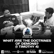 266. WHAT ARE THE DOCTRINES OF DEMONS? (1 TIMOTHY 4)