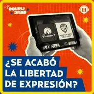 Paramount compra Warner Bros, ¿qué representa esto para la libertad de expresión?