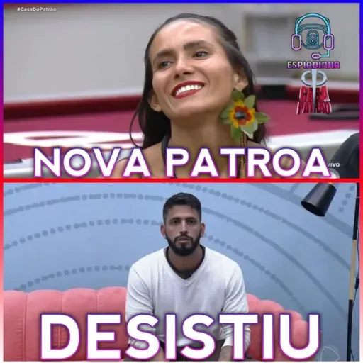 MORENA É A NOVA PATROA + JOVAN DESISTIU + SHEILA PERSEGUIDA? | CASA DO PATRÃO