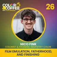 Film Emulation, Fatherhood, and Finishing with Colorist Nico Fink