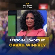 Do Zero ao Topo: a história de Oprah, uma verdadeira influenciadora - Personalidades #11