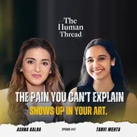 The Art of Healing What You Don't Say | The Human Thread | EP 47