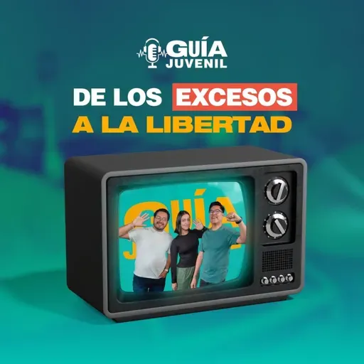 De los excesos a la libertad 🤍 | La Guía Juvenil ⚡