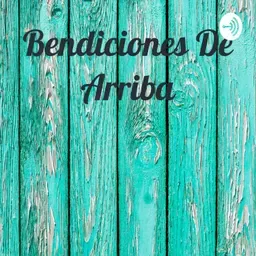 Bendiciones De Arriba