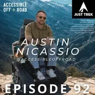 #92 | From Chronic Illness to Outdoor Equity Advocate: Austin Nicassio on Building Adventure for the Disabled Community Through Accessible Off-Road